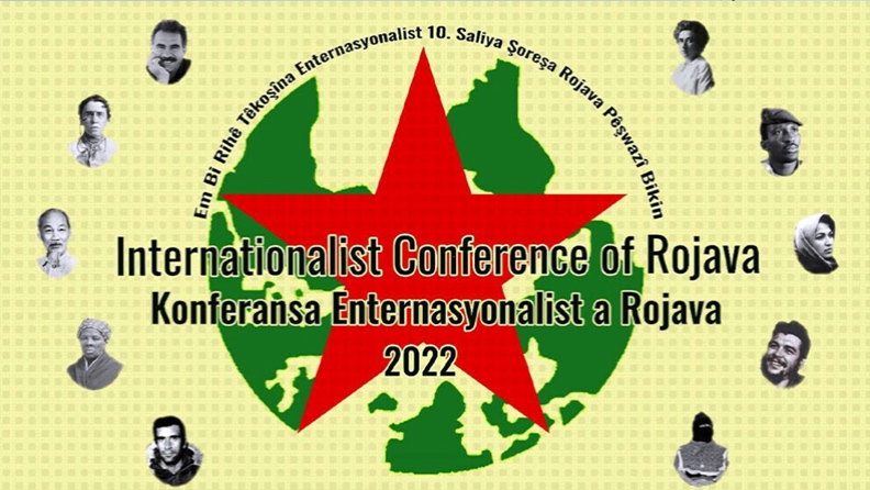 Πραγματοποιήθηκε το πρώτο Διεθνιστικό Συνέδριο στη Ροζάβα: Πρέπει να αναπτύξουμε την αλληλεγγύη μεταξύ των επαναστατών του κόσμου